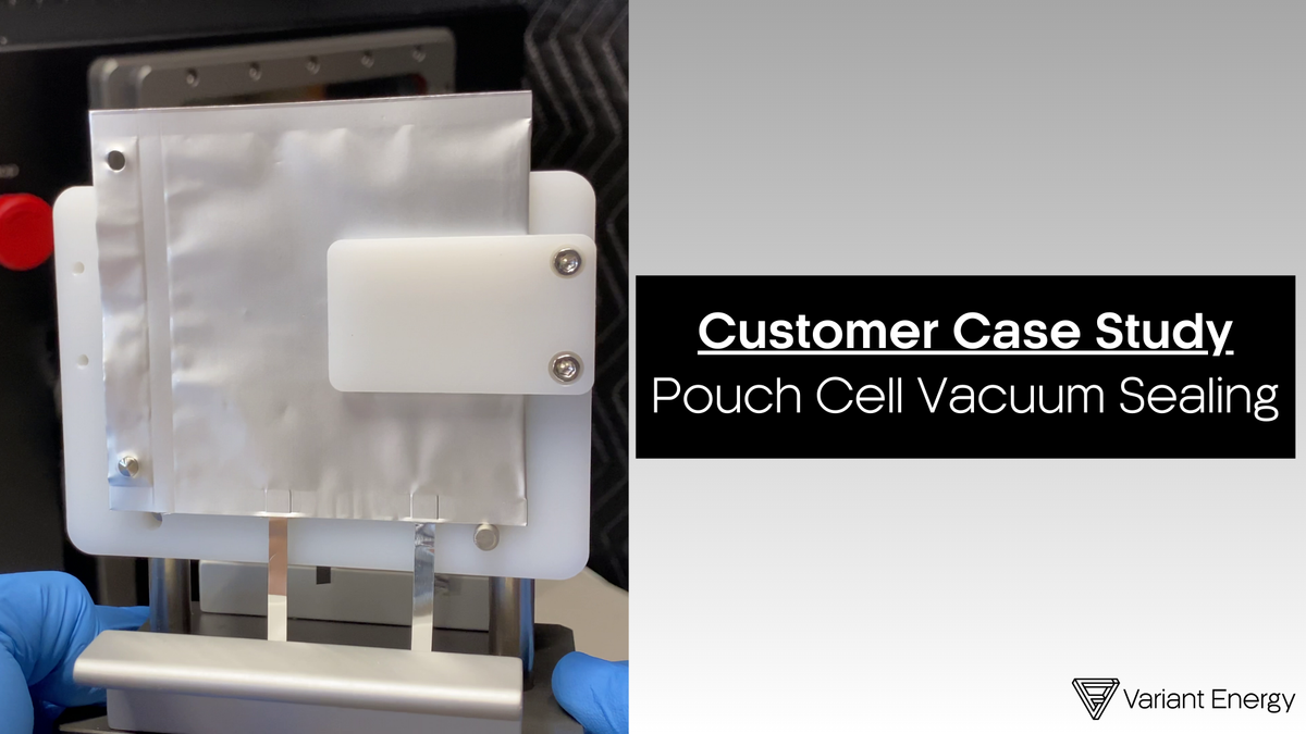 Customer Case Study: Pouch Cell Vacuum Sealing Impact on Cell-to-Cell ...